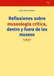 Reflexiones sobre museología critica fuera y dentro de los museos