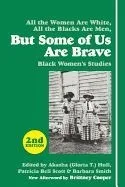 All the Women are White, All the Blacks are Men, But Some of Us are Brave