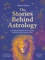 The Stories Behind Astrology: Discover the Mythology of the Zodiac & Stars