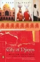 City of Djinns: A Year in Delhi