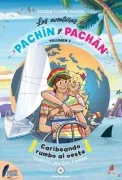 Caribeando Rumbo Al Oeste. Las Aventuras Pachin Y Pachan 2