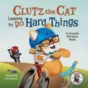 Can Clutz the Cat Keep Trying?: A Growth Mindset Book