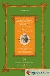 Correspondencia. Vol. VIII. Cartas sueltas. Índice de los volúmenes I-VII