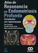 Atlas De Resonancia En Endometriosis Profunda: Correlacion Con Laparos