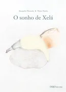 O Sonho De Xela (Portugues)