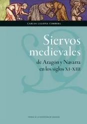 Siervos medievales de Aragón y Navarra en los siglos XI-XIII