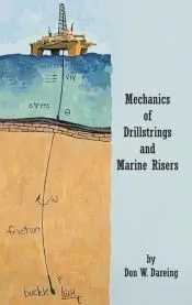 Mechanics of Drillstrings and Marine Risers