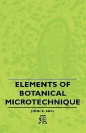 Elements of Botanical Microtechnique