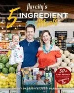 5 Ingredient Semi-Homemade Meals: 50 Easy & Tasty Recipes Using the Best Ingredients from the Grocery Store (Heart Healthy Budget Cooking)