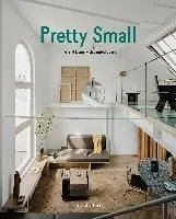 Pretty Small: Grand Living with Limited Space