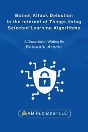 Botnet Attack Detection in the Internet of Things Using Selected Learning Algorithms