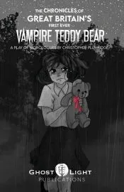 THE CHRONICLES OF GREAT BRITAIN’S FIRST EVER VAMPIRE TEDDY BEAR