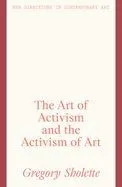 The Art of Activism and the Activism of Art