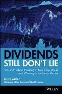 Dividends Still Don't Lie: The Truth about Investing in Blue Chip Stocks and Winning in the Stock Market