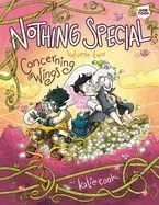 Nothing Special, Volume Two: Concerning Wings (a Graphic Novel)