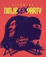 Becoming Ninja Sex Party - The Graphic Novel Pt. 2