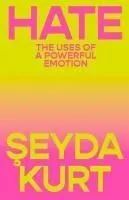 Hate: The Uses of a Powerful Emotion