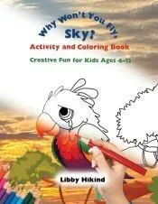 Why Won’t You Fly, Sky? Activity and Coloring Book