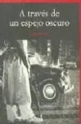A Traves De Un Espejo Oscuro