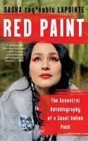 Red Paint: The Ancestral Autobiography of a Coast Salish Punk