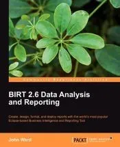 BIRT 2. 6 Data Analysis and Reporting