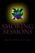 Smoking Sessions: Blunt Rolling 101