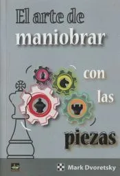 ARTE DE MANIOBRAR CON LAS PIEZAS, EL