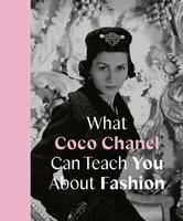 What Coco Chanel Can Teach You about Fashion