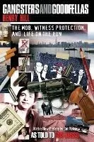 Gangsters and Goodfellas: The Mob, Witness Protection, and Life on the Run