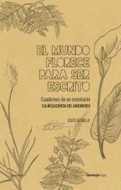 El Mundo Florece Para Ser Escrito