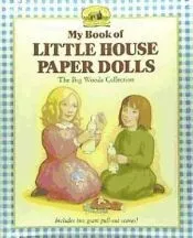 My Book of Little House Paper Dolls: The Big Woods Collection