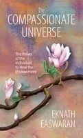 The Compassionate Universe: The Power of the Individual to Heal the Environment