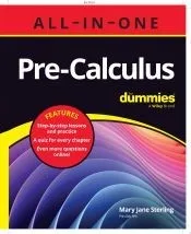 Pre-Calculus All-In-One for Dummies: Book + Chapter Quizzes Online