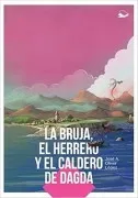 La Bruja El Herrero Y El Caldero De Dagda