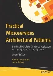 Practical Microservices Architectural Patterns