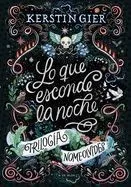 Lo Que Esconde La Noche / The Hidden Secrets of the Night