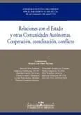 RELACIONES CON EL ESTADO Y OTRAS COMUNIDADES AUTÓNOMAS. COOPERACIÓN, COORDINACIÓN, CONFLICTO