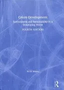 Green Development: Environment and Sustainability in a Developing World