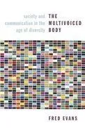 Multivoiced Body