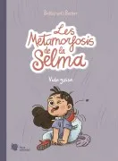 Les Metamorfosis De La Selma 1: Vida Gossa