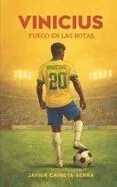 Vinicius: Fuego en las botas