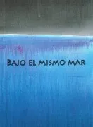 Bajo El Mismo Mar