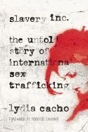 Slavery Inc: The Untold Story of International Sex Trafficking