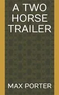 A Two Horse Trailer